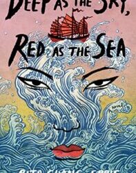 AAPI Book of the Day – Deep as the Sky, Red as the Sea by Rita Chang-Eppig
