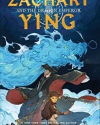 Asian Heritage Month Book of the Day – Zachary Ying and The Dragon Emperor